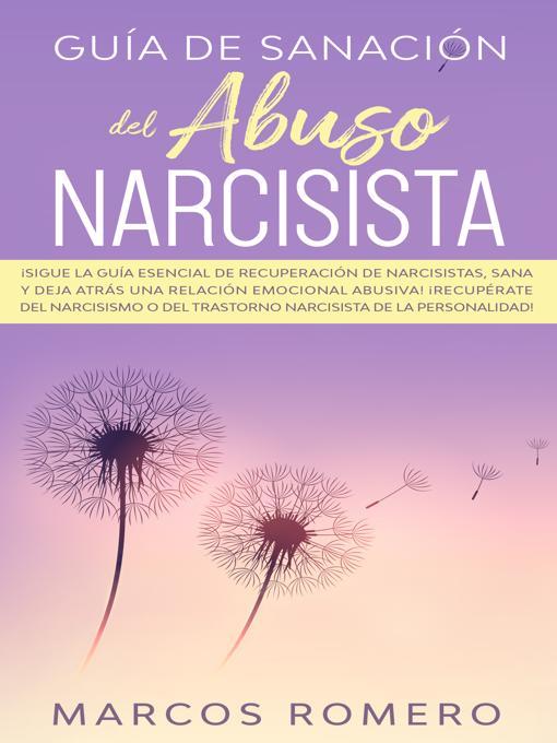 Title details for Guía de sanación del abuso narcisista by Marcos Romero - Available